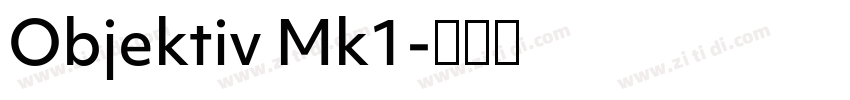 Objektiv Mk1字体转换